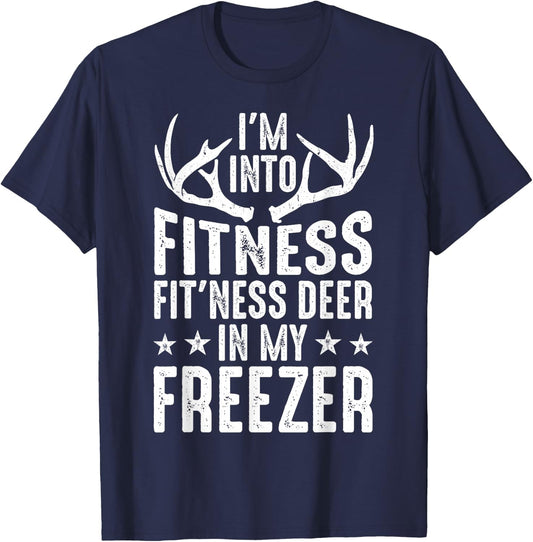 Hunting I'm Into Fitness Deer Freezer Funny Hunter Dad Men T-Shirt - T-Shirt | Navy
