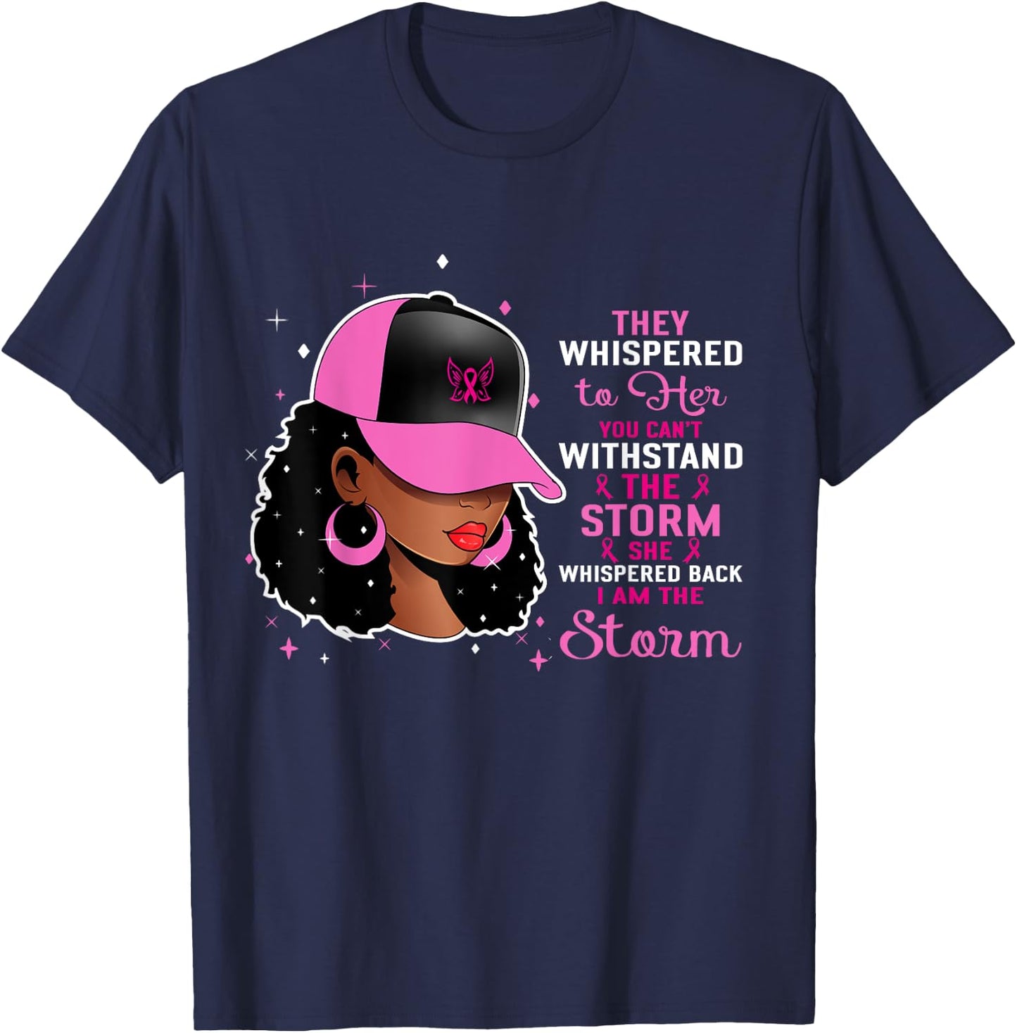 African Black Woman Afro I Am The Storm Breast Cancer Ribbon T-Shirt - T-Shirt | Navy