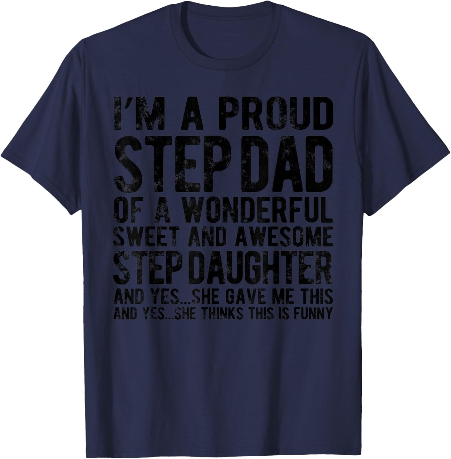 Funny Step Dad Fathers Day For Step Daughter Stepdad gifts T-Shirt - T-Shirt | Navy