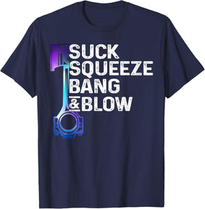 Suck, Squeeze, Bang & Blow Auto Repairman Car Mechanic Cool T-Shirt - T-Shirt | Navy