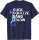 Suck, Squeeze, Bang & Blow Auto Repairman Car Mechanic Cool T-Shirt - T-Shirt | Navy