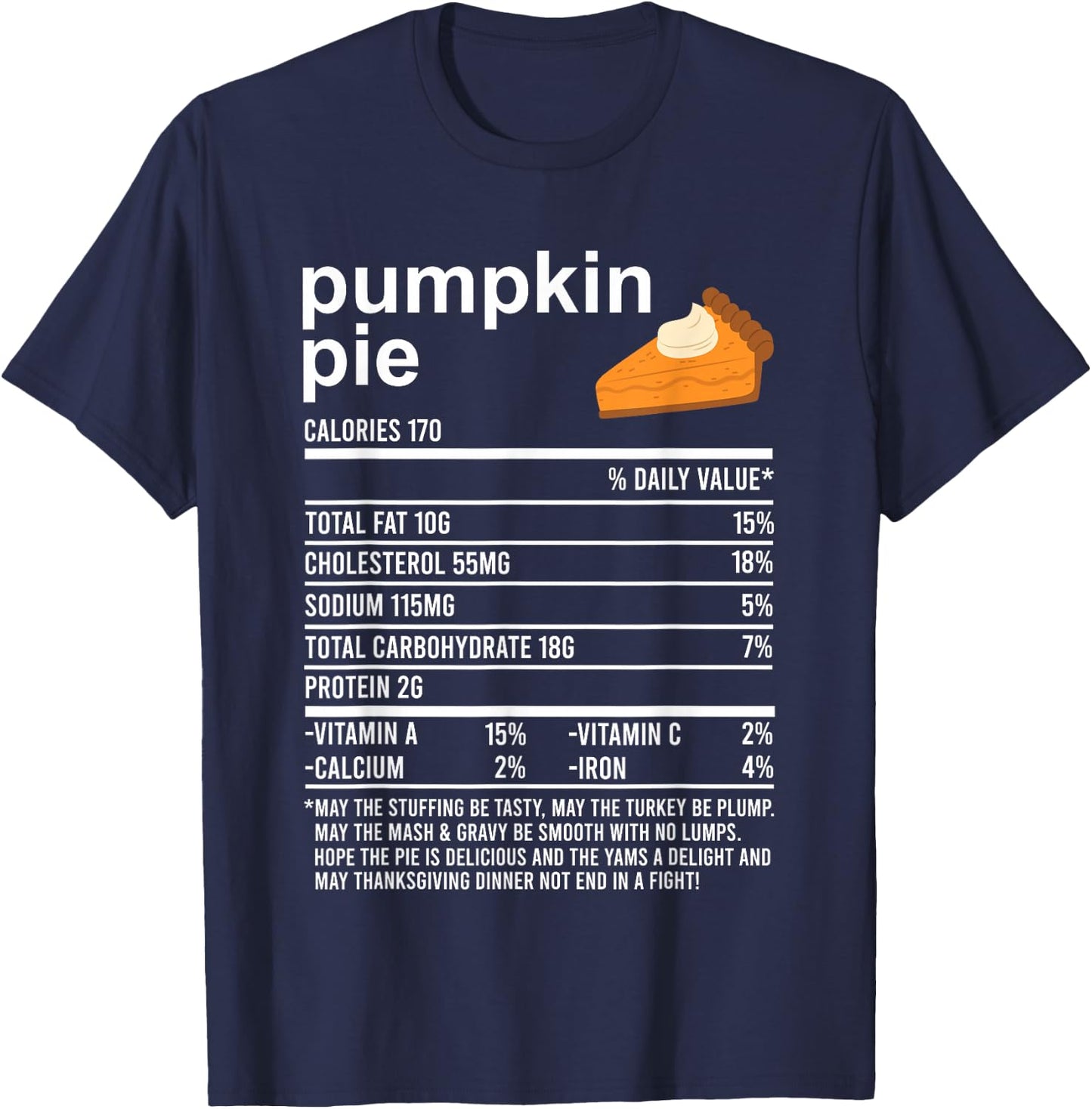 Funny Thanksgiving Food Apparel, Pumpkin Pie Nutrition Facts T-Shirt - T-Shirt | Navy