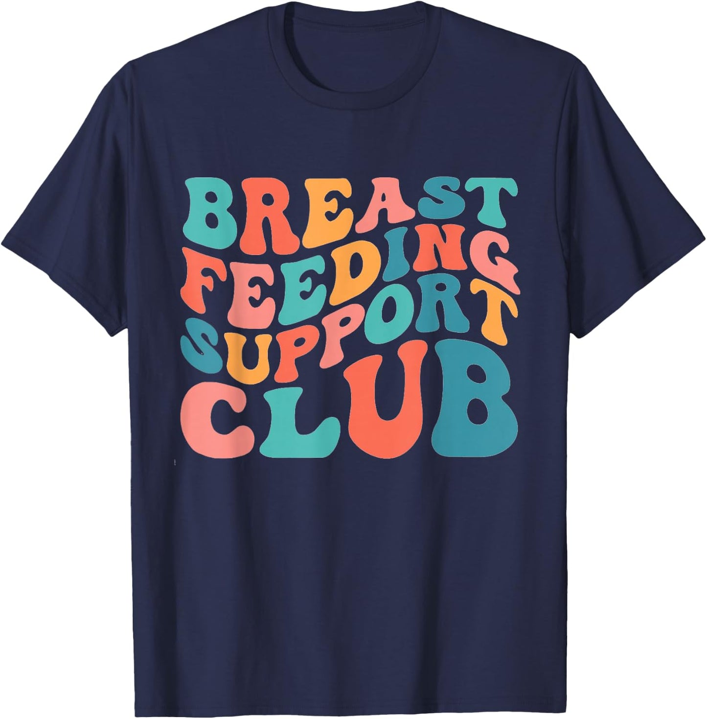 Breast Feeding Support Club Lactation Consultant Counselor T-Shirt - T-Shirt | Navy