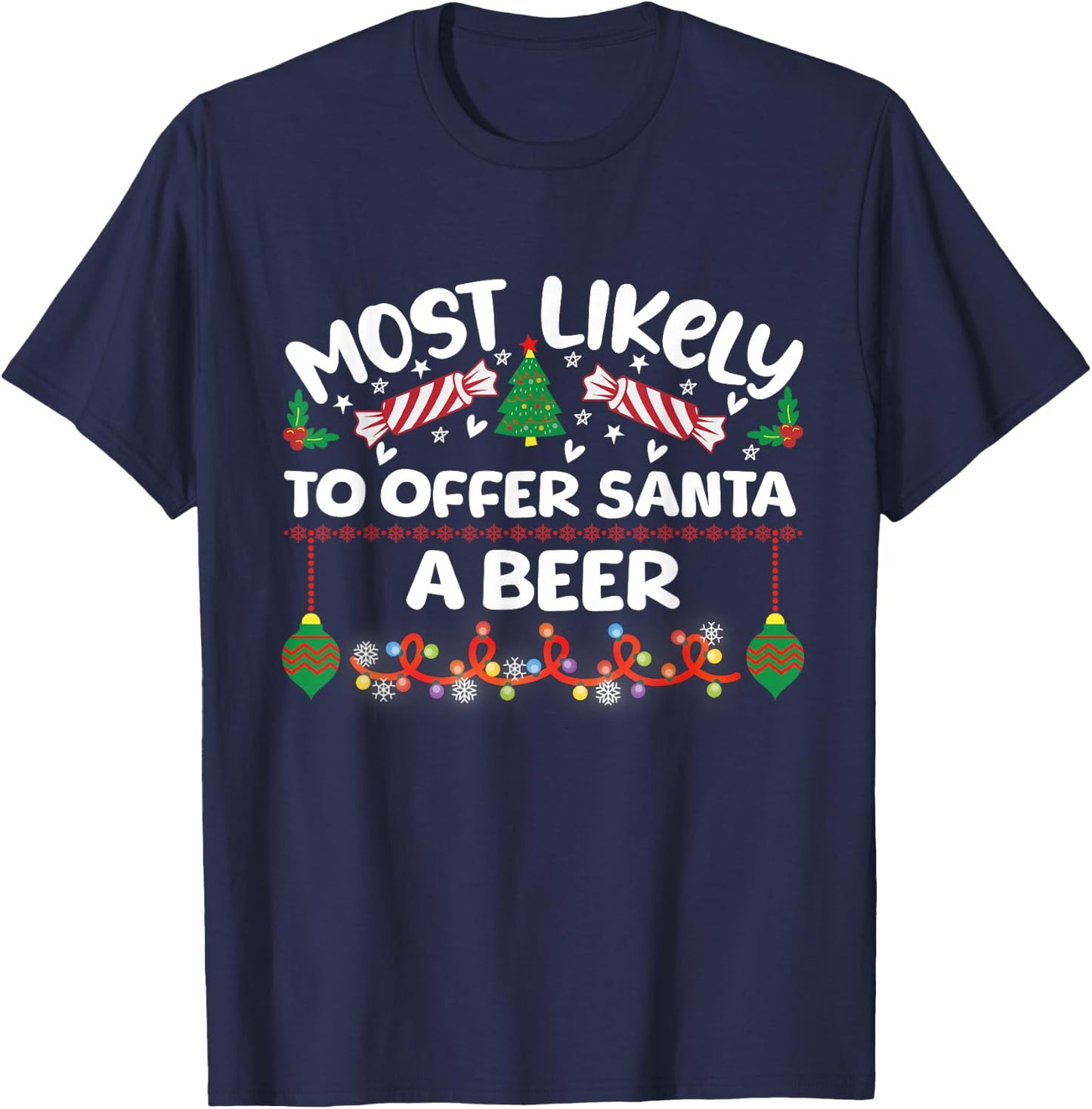 Most Likely to Offer Santa a Beer Family Matching Xmas T-Shirt - T-Shirt | Navy