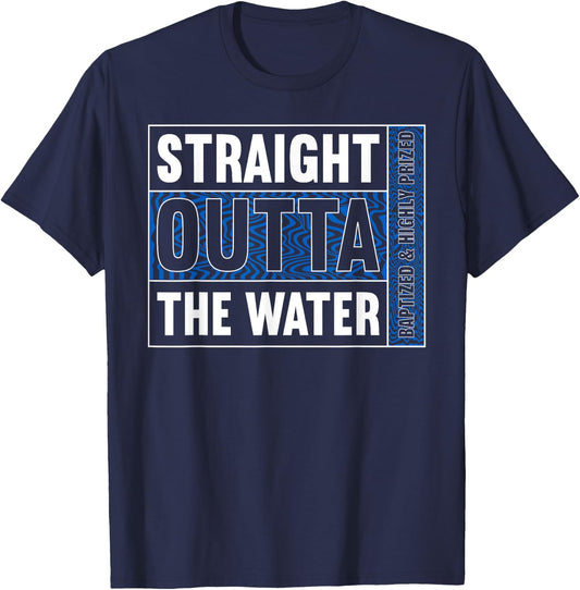 Straight Outta Water Shirt Baptism Shirt Christian Baptism T-Shirt - T-Shirt | Navy