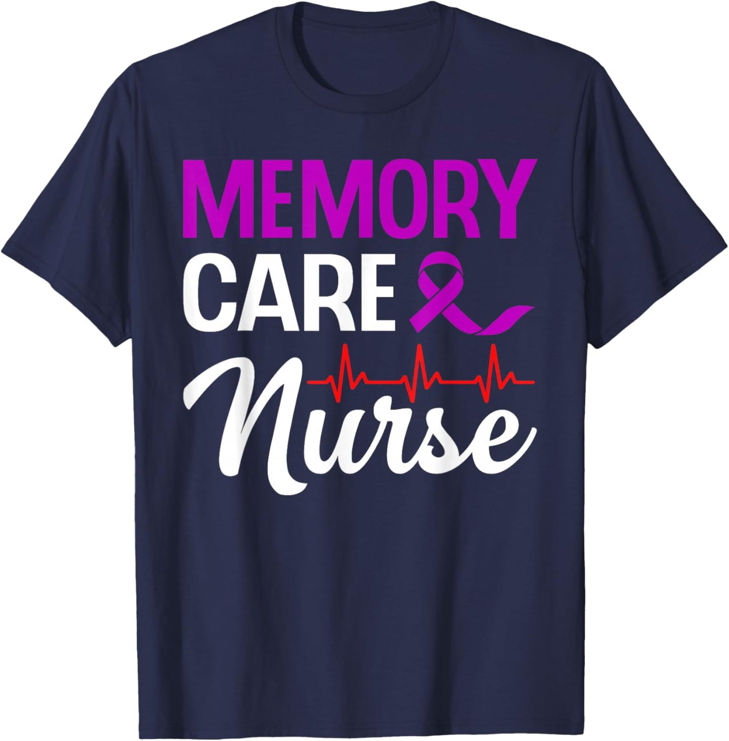 Memory Care Nurse Medical Assistant RN Student T-Shirt - T-Shirt | Navy