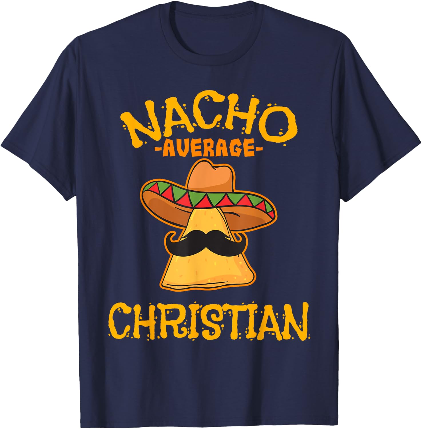 Nacho Average Christian Personalized Name Funny Taco T-Shirt - T-Shirt | Navy