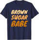 Black Pride Women Brown Sugar Babe Melanin T-Shirt - T-Shirt | Navy