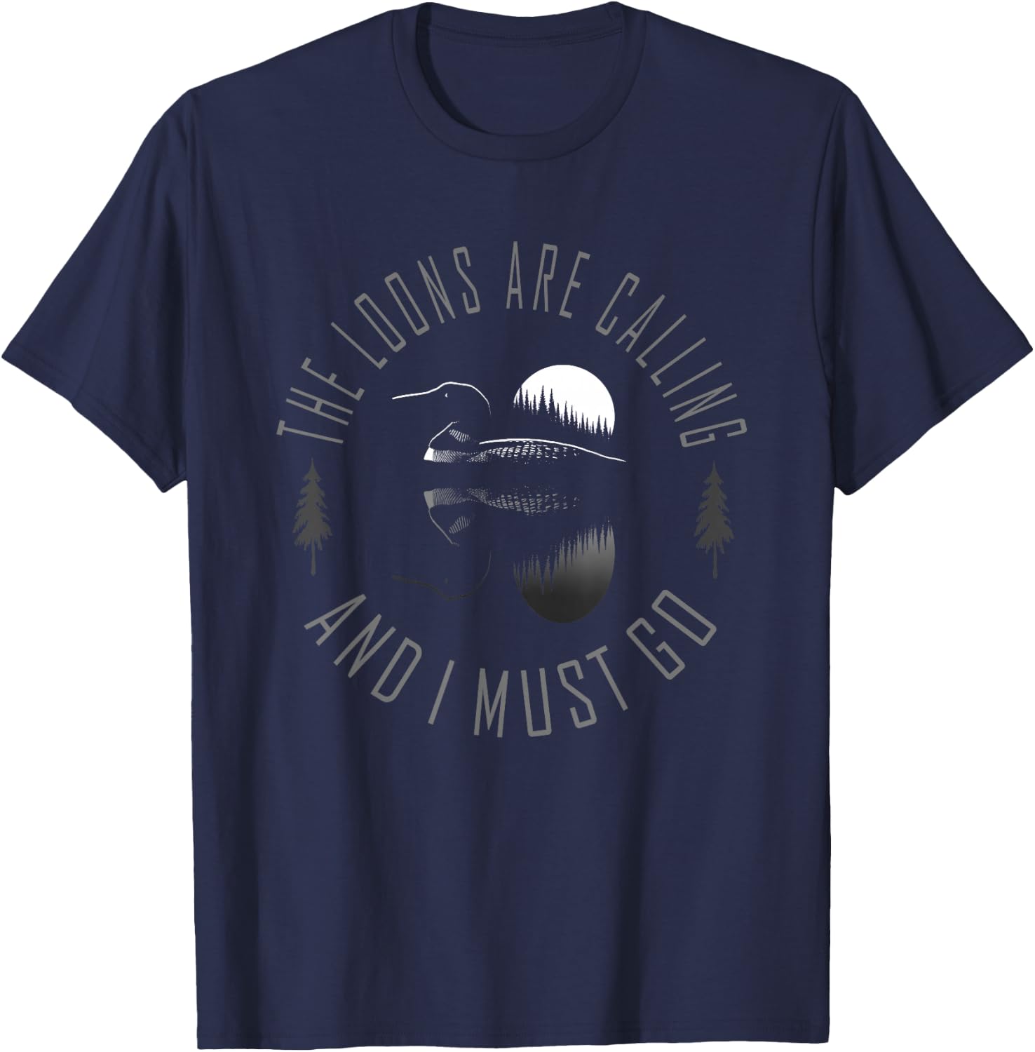Common Loon - The Loons are Calling and I Must Go T-Shirt - T-Shirt | Navy
