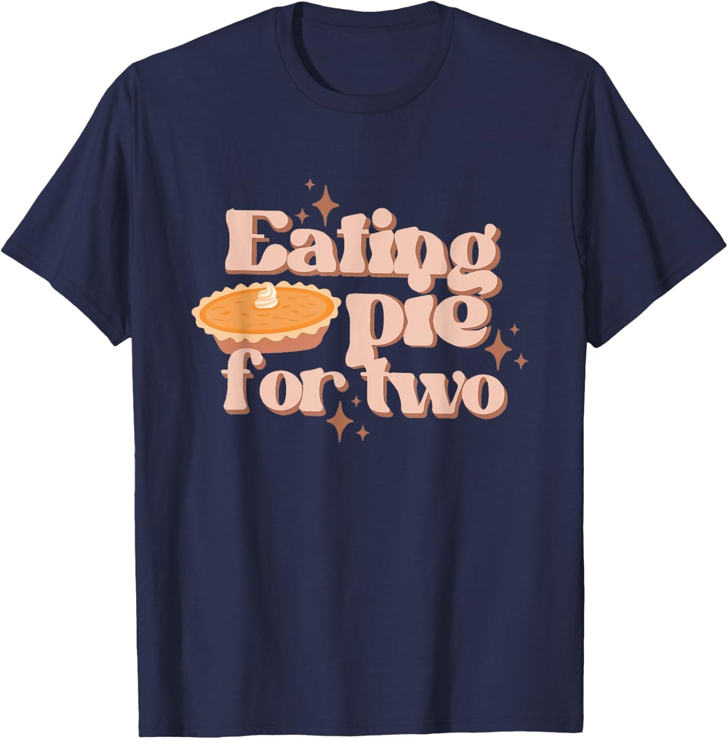 Eating Pie For Two Thanksgiving Baby Announcement Maternity T-Shirt - T-Shirt | Navy
