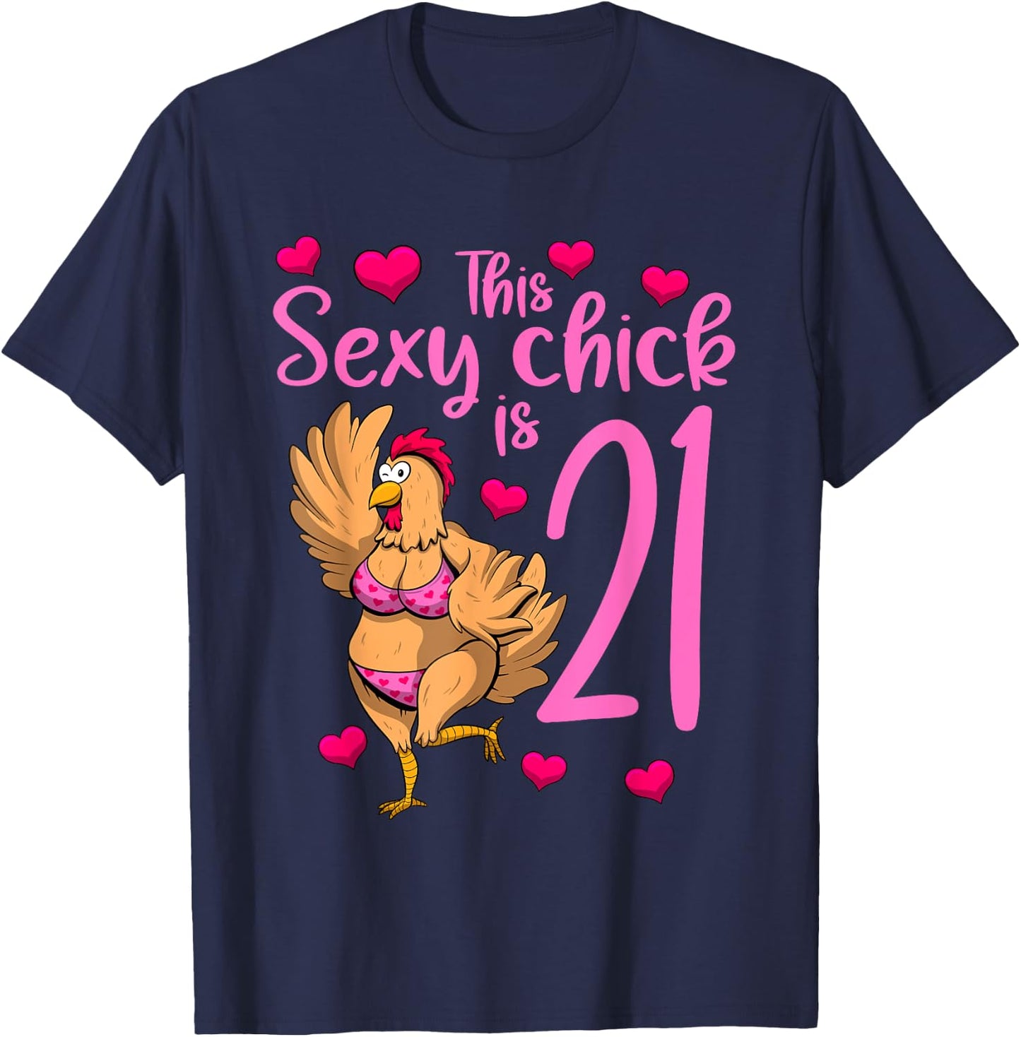 Women Birthday This Sexy Chick Is 21st Girls Birthday T-Shirt - T-Shirt | Navy