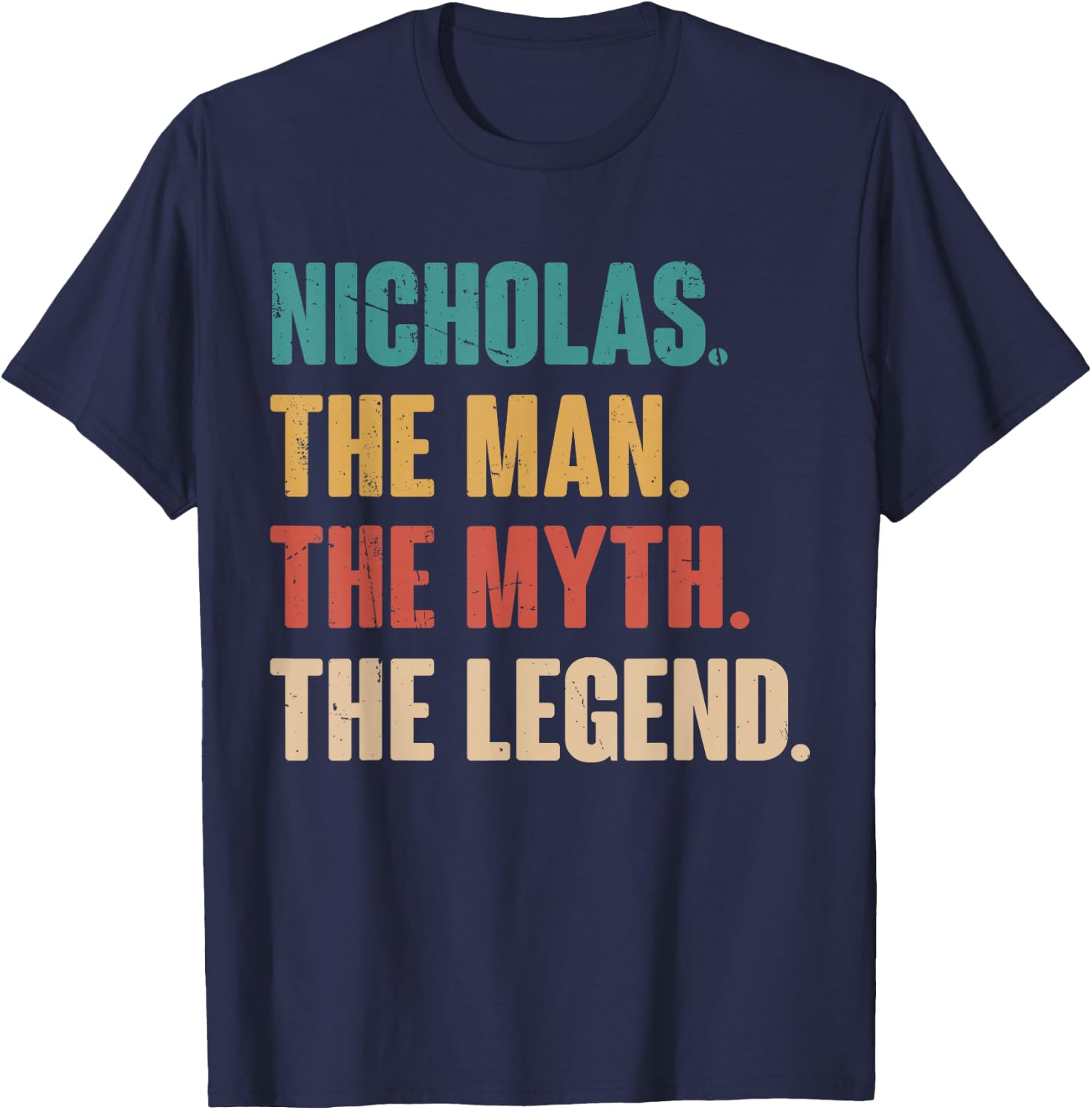 Nicholas The Man The Myth The Legend Retro Gift Nicholas T-Shirt - T-Shirt | Navy