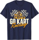 Go Karting Shirts Go Kart Racing - Go Karting Enthusiast Racetrack Racecourse T-Shirt - T-Shirt | Navy