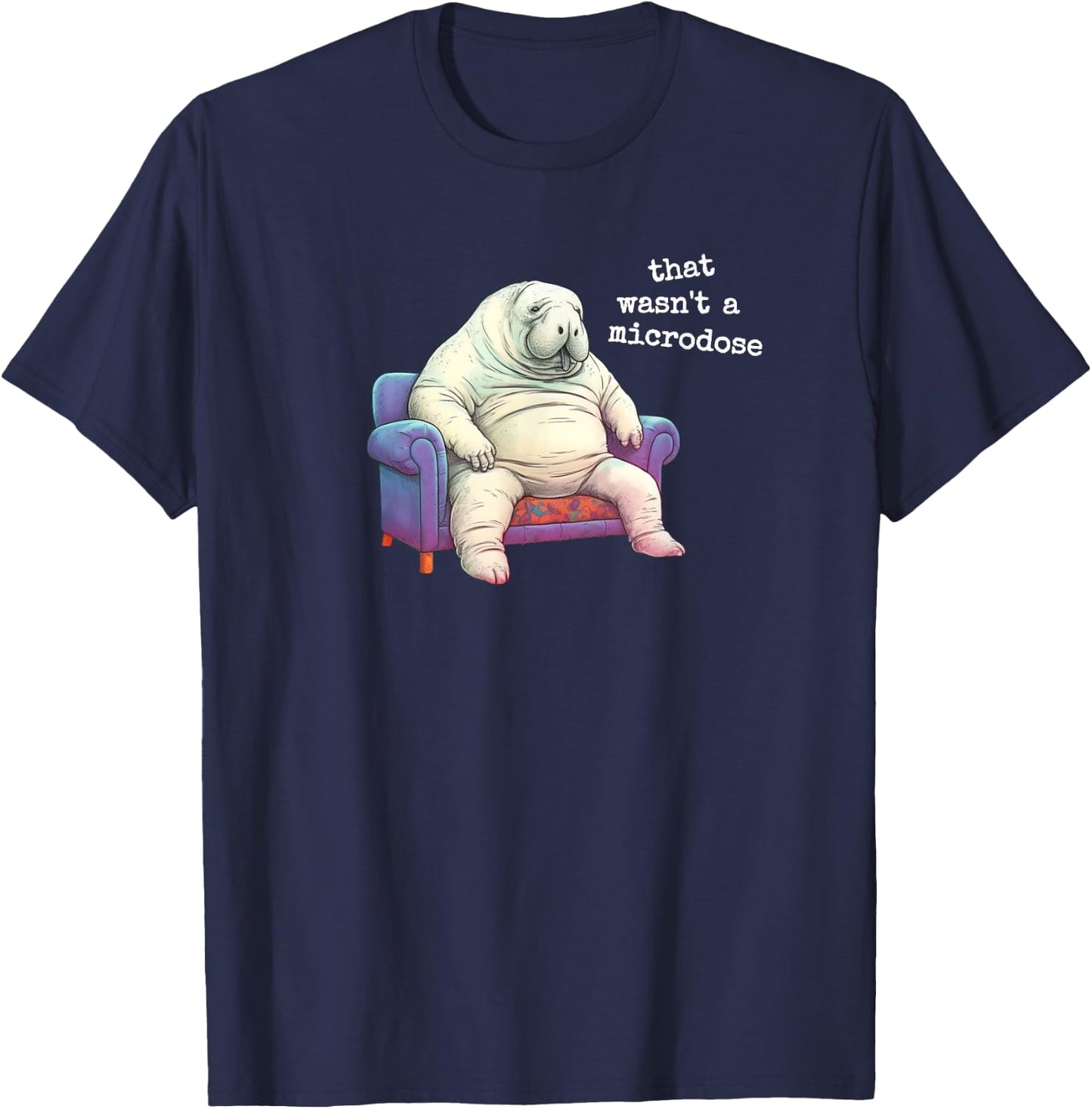 Microdose Therapy Psychedelics Healing Medicine Lazy Manatee T-Shirt - T-Shirt | Navy