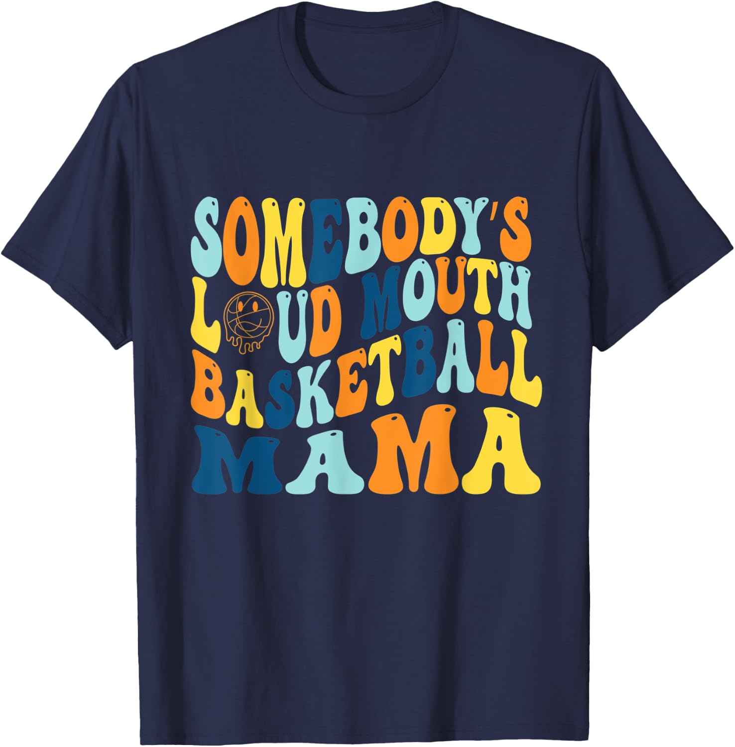 Funny Somebody's Loud Mouth Basketball mama Groovy T-Shirt - T-Shirt | Navy