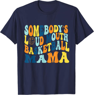 Funny Somebody's Loud Mouth Basketball mama Groovy T-Shirt - T-Shirt | Navy
