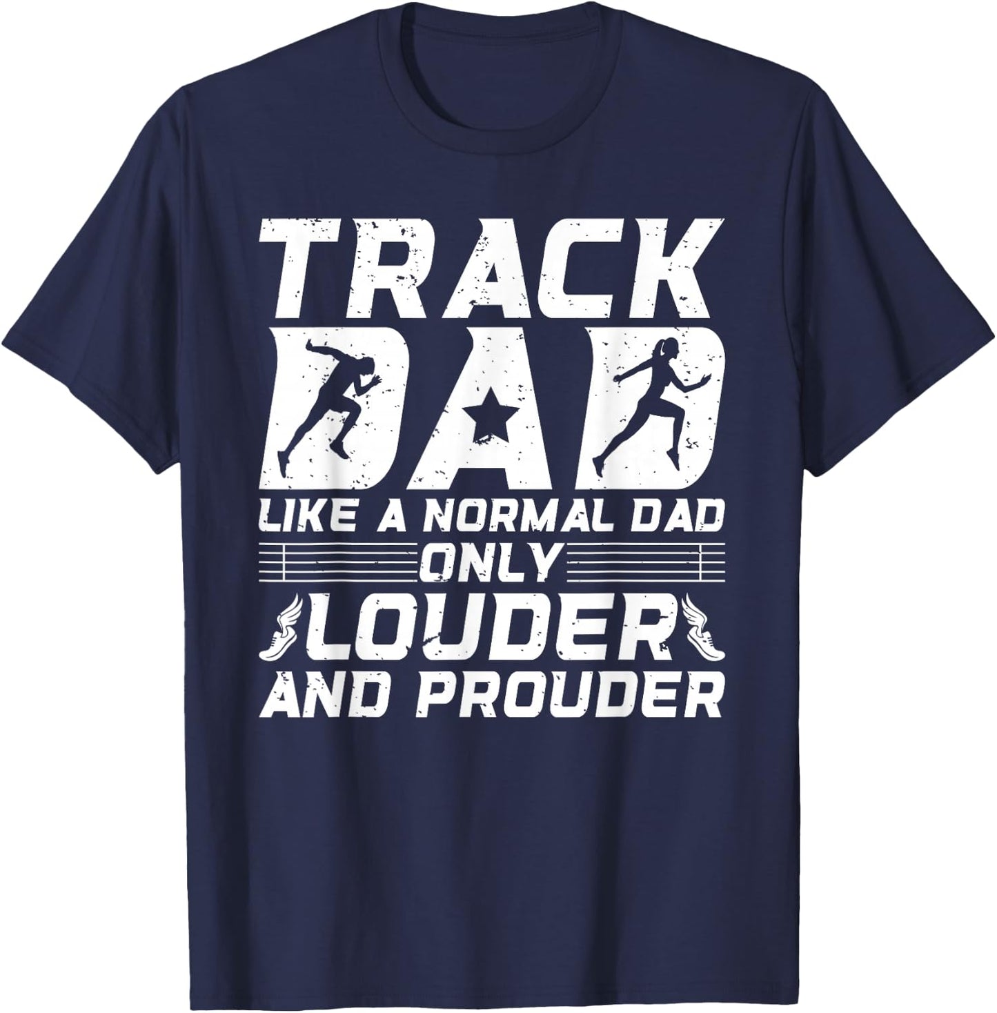 Track Dad Loud Dad Of A Track And Field Athlete Dad T-Shirt - T-Shirt | Navy