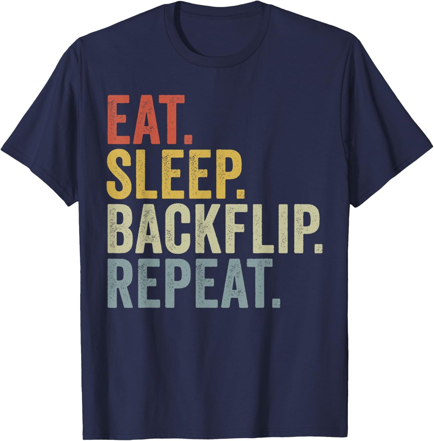 Eat Sleep Backflip Repeat Funny Retro Tricking T-Shirt - T-Shirt | Navy
