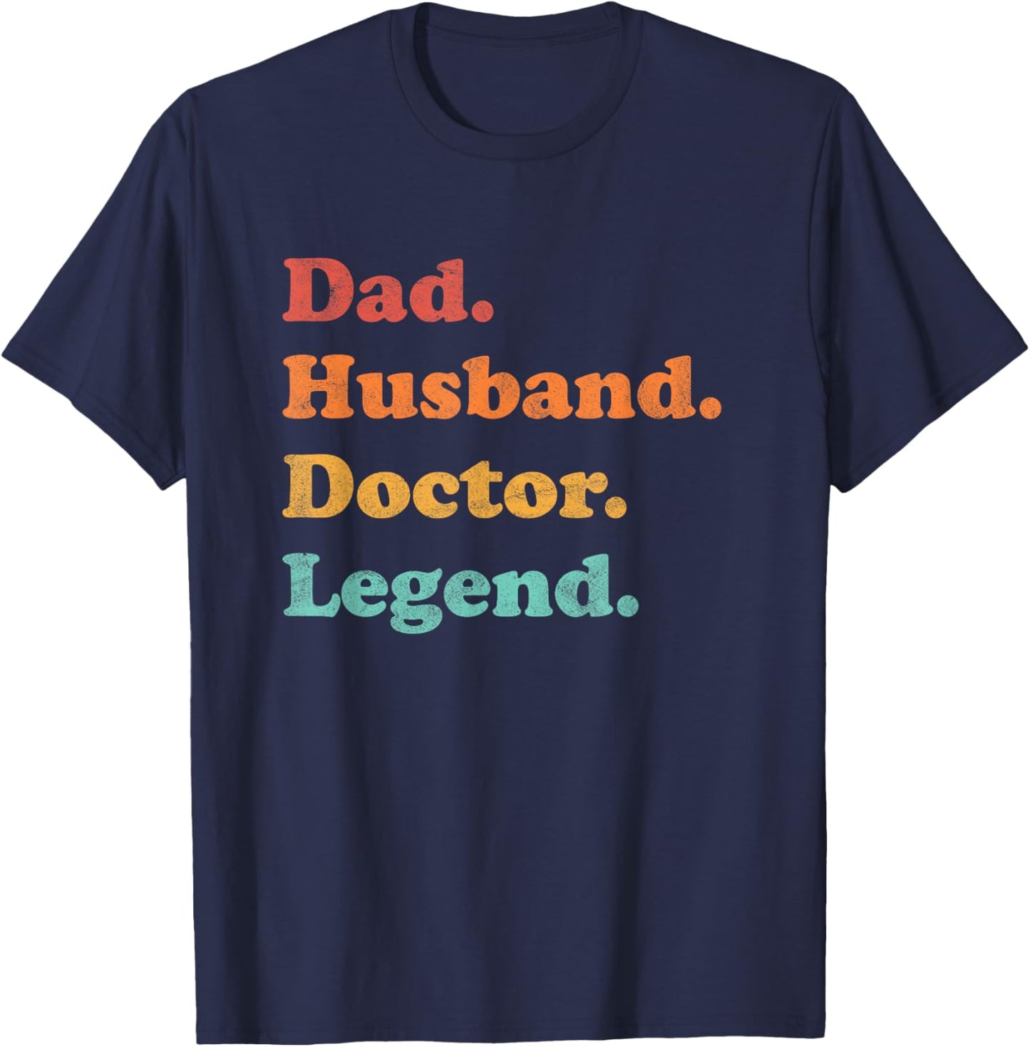 Doctor or Physician for Dad or Husband for Father's Day T-Shirt - T-Shirt | Navy