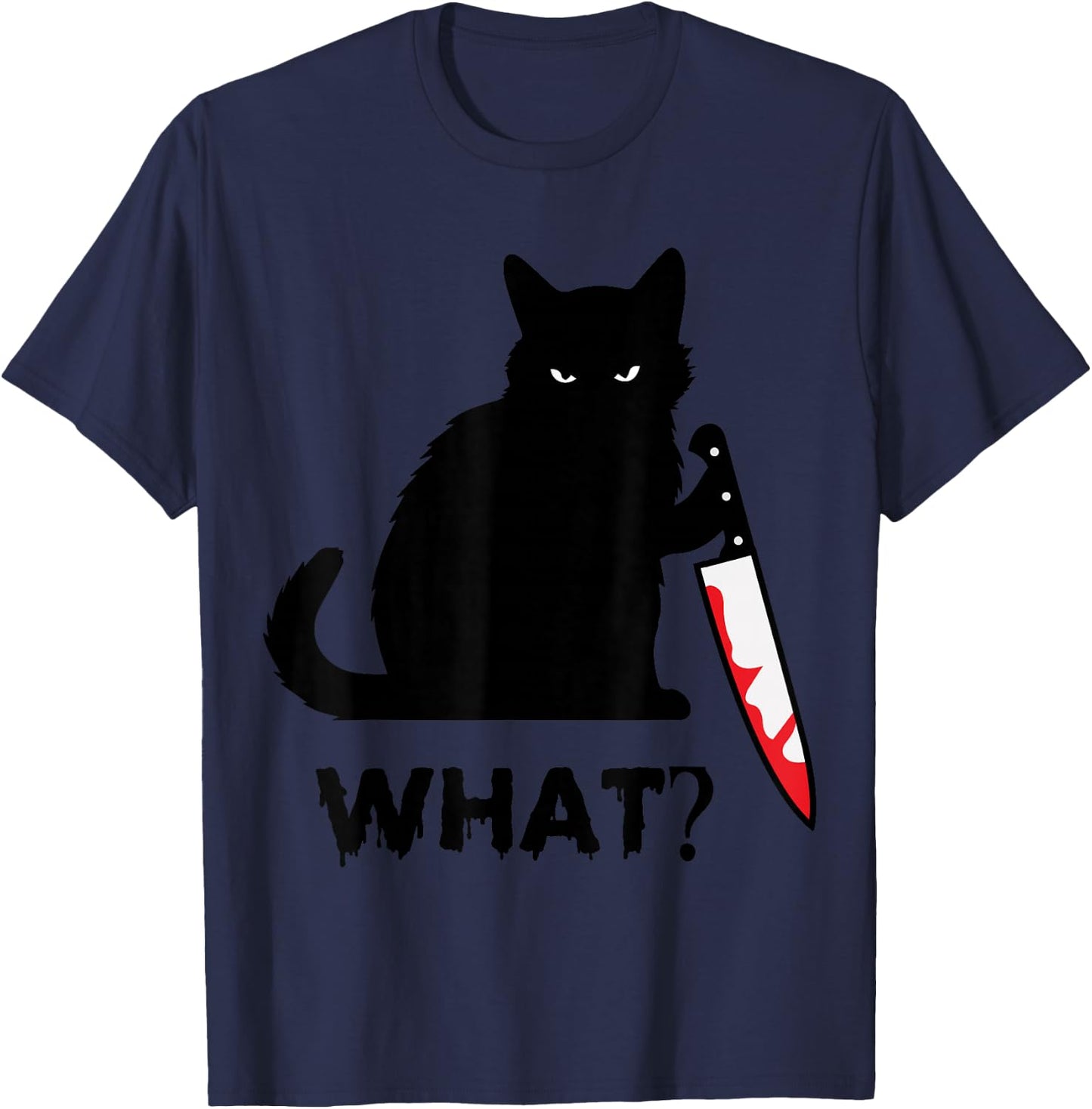What? Funny Black Cat with Knife Black Cat Gifts Men Women T-Shirt - T-Shirt | Navy