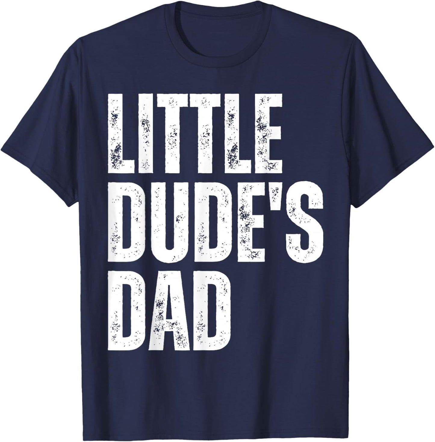 Little Dudes Dad T-Shirt - T-Shirt | Navy