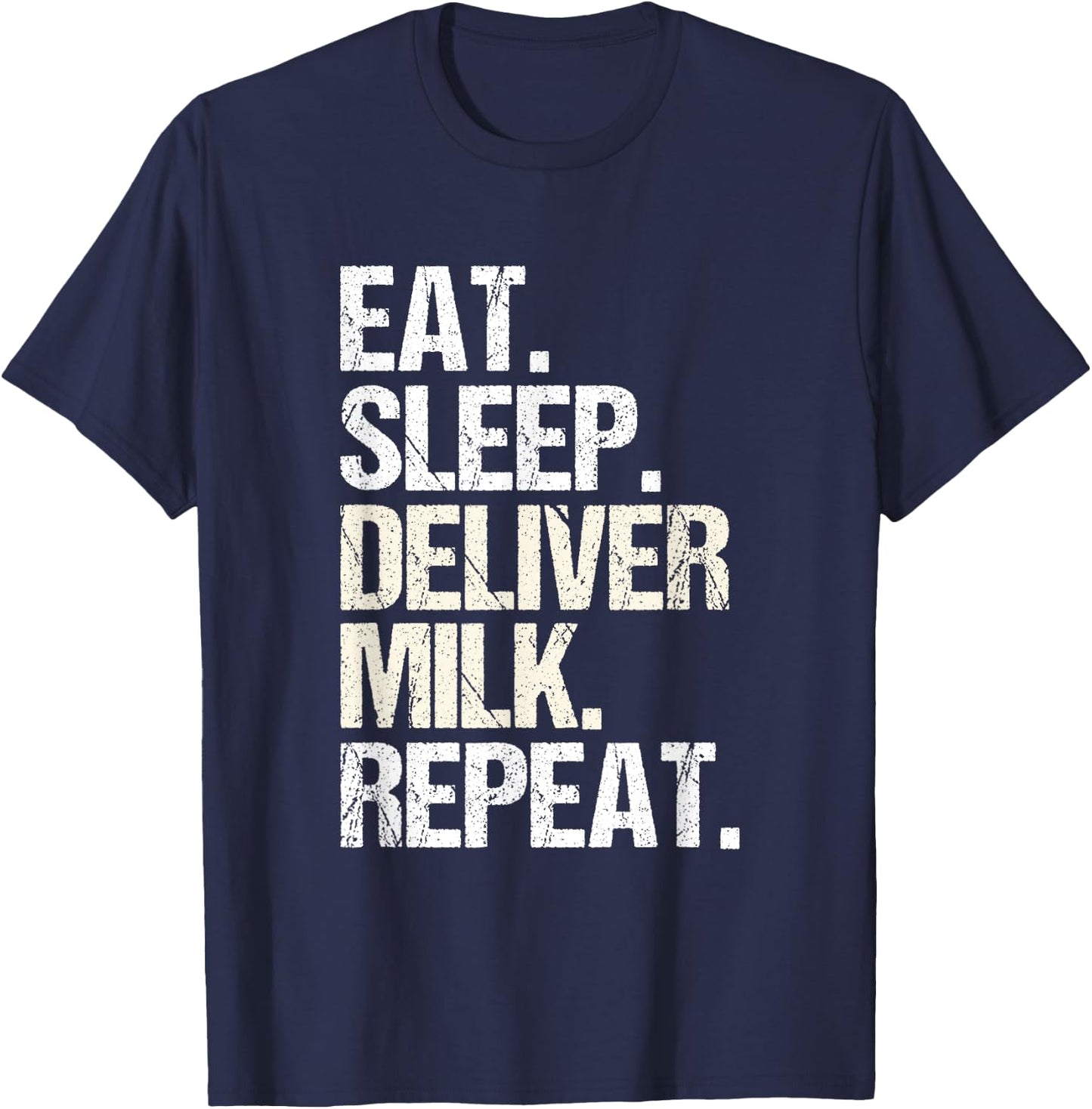 Milk Hauler Dairy Cow Eat Sleep Milk Truck Driver T-Shirt - T-Shirt | Navy