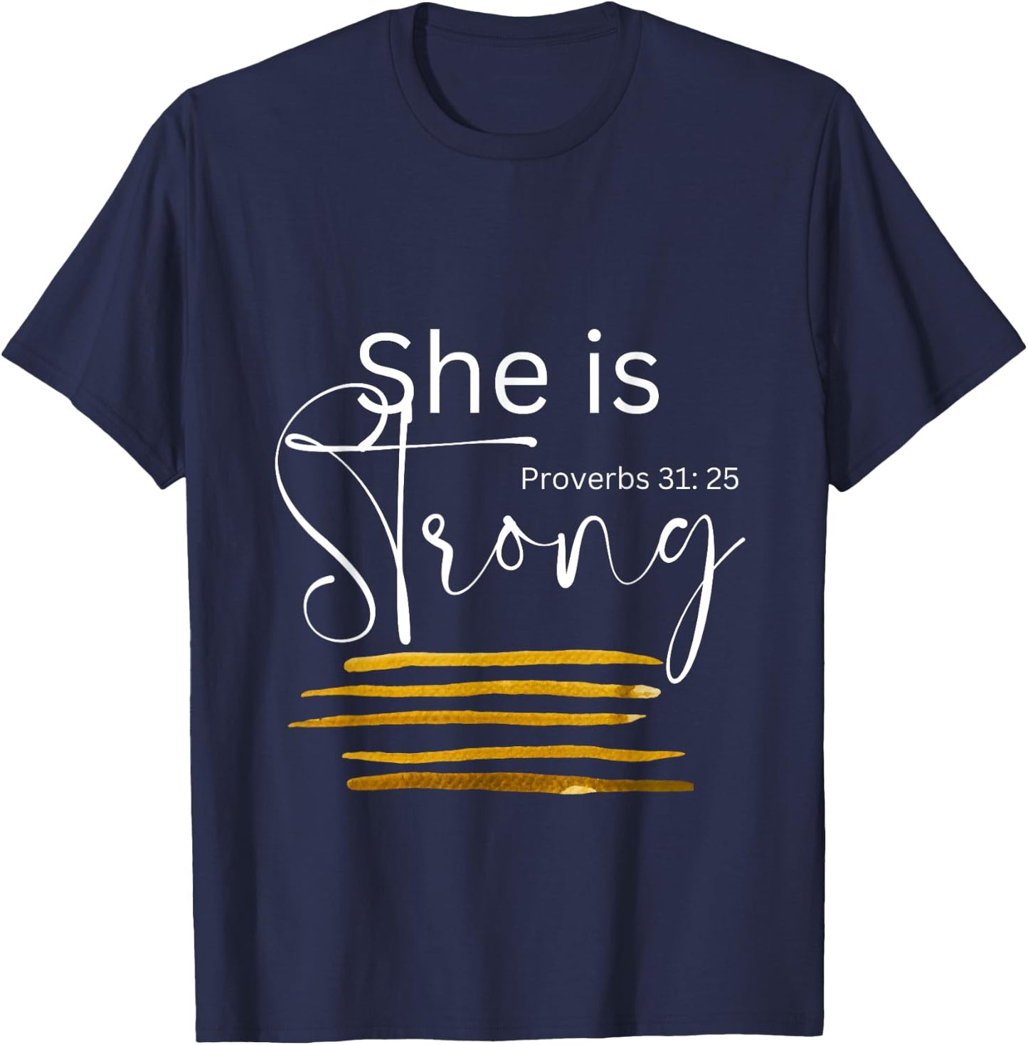 She is Strong Proverbs 31:25, Christian Faith T-Shirt - T-Shirt | Navy