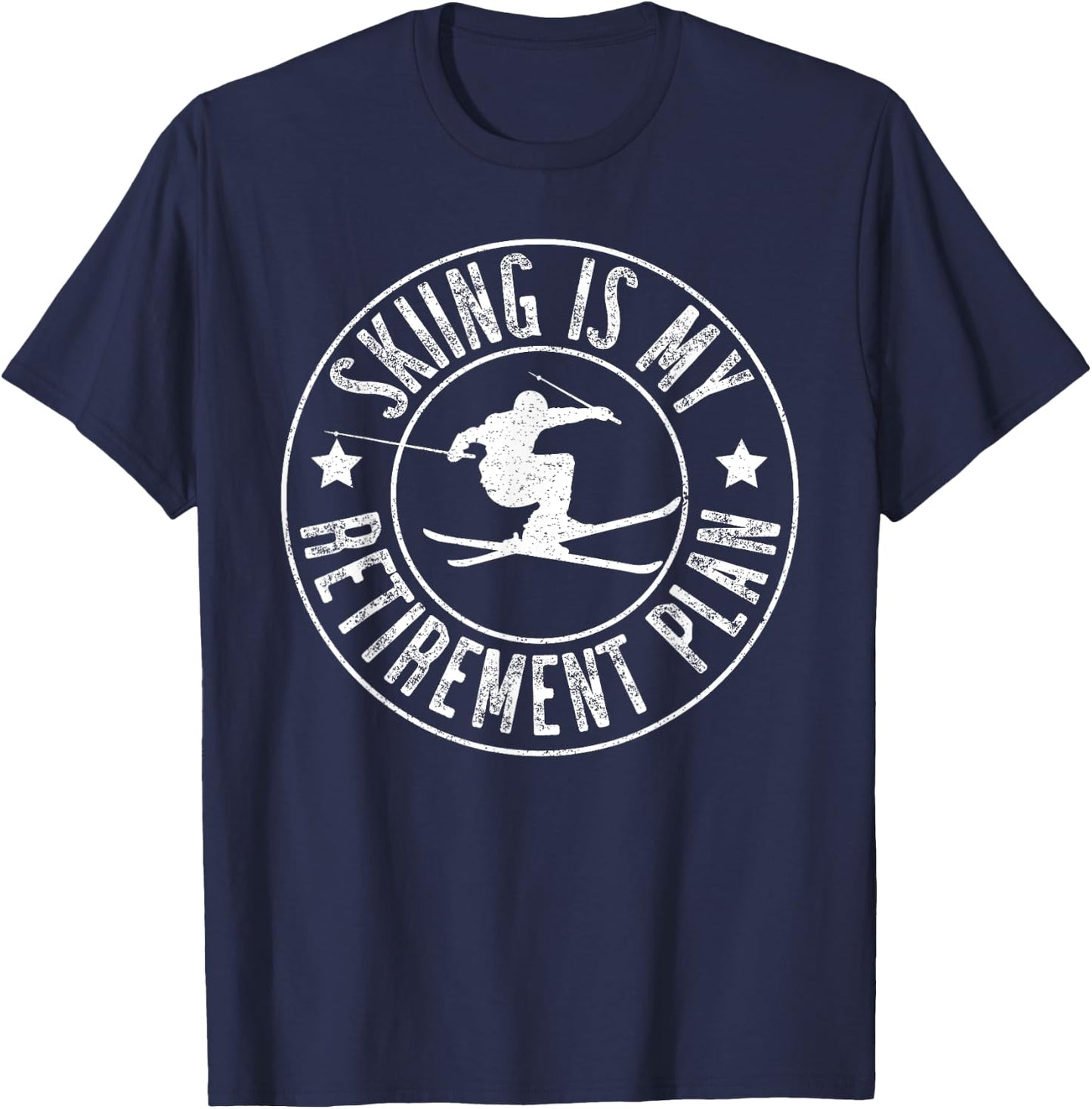 Retired 2024 Funny Skiing Lover Skiing Is My Retirement Plan T-Shirt - T-Shirt | Navy