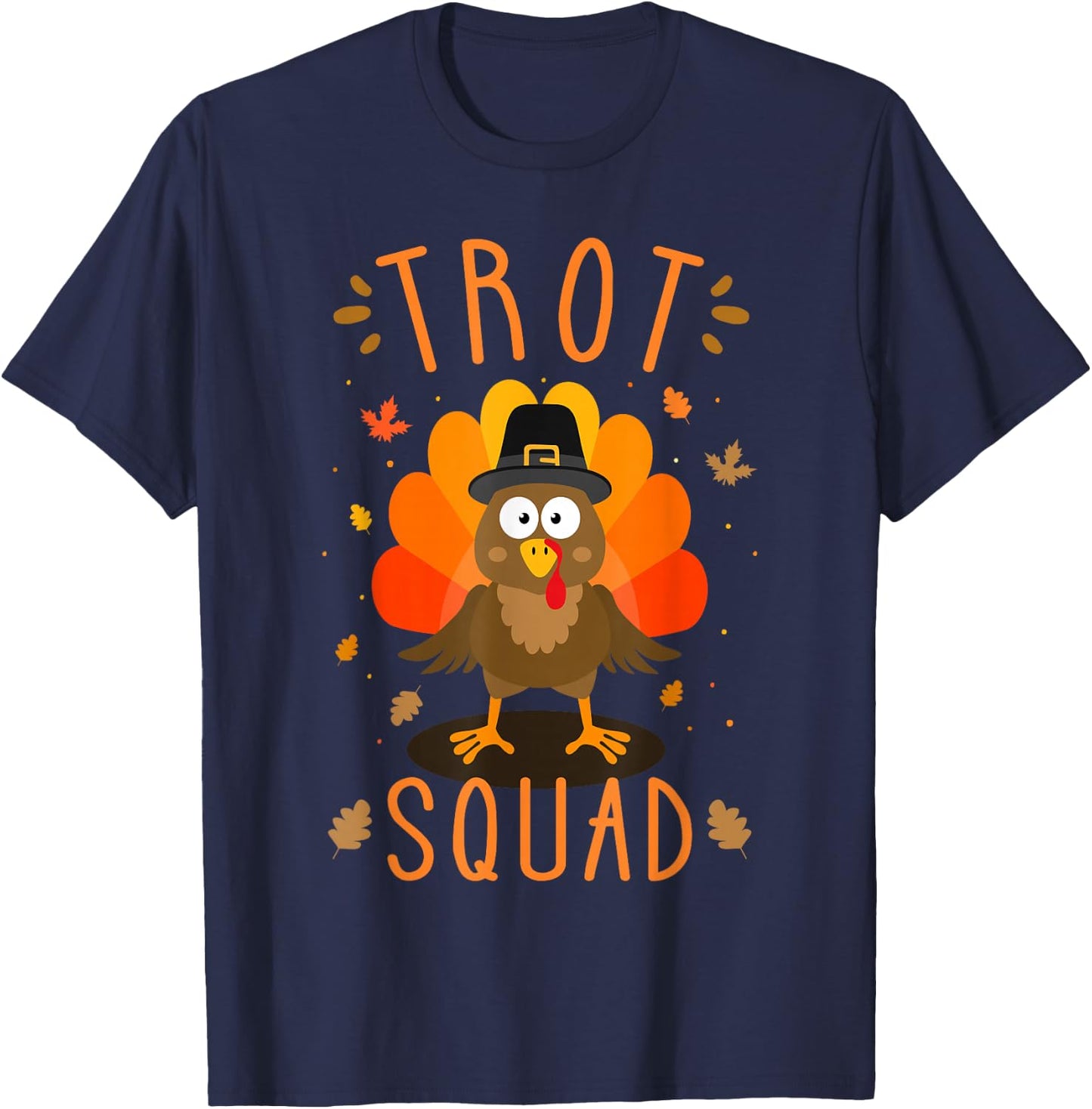 Trot squad for thanksgiving turkey run and running family T-Shirt - T-Shirt | Navy