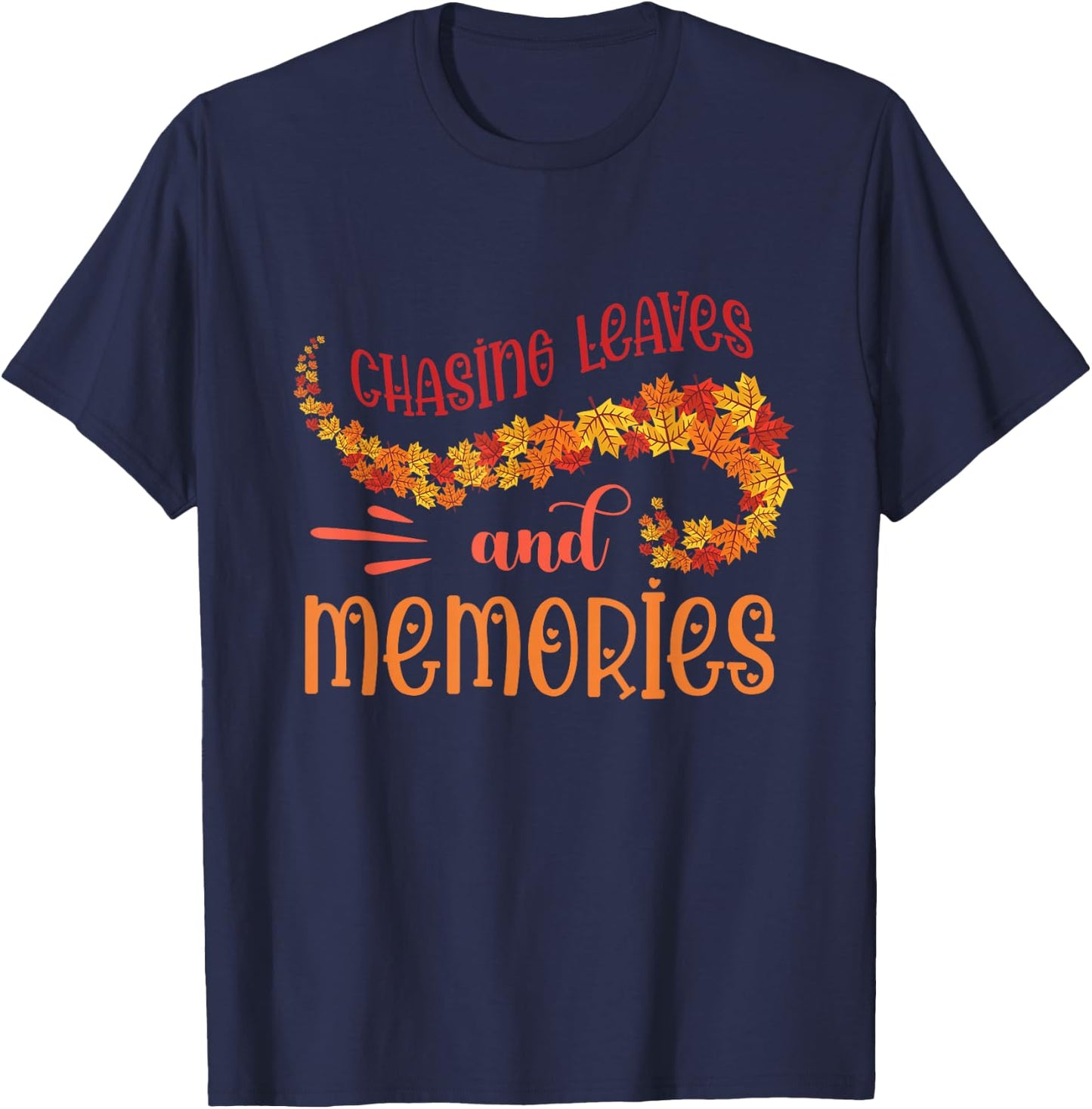 Leaf Peeper Chasing Leaves Memories Fall Season Leaves T-Shirt - T-Shirt | Navy