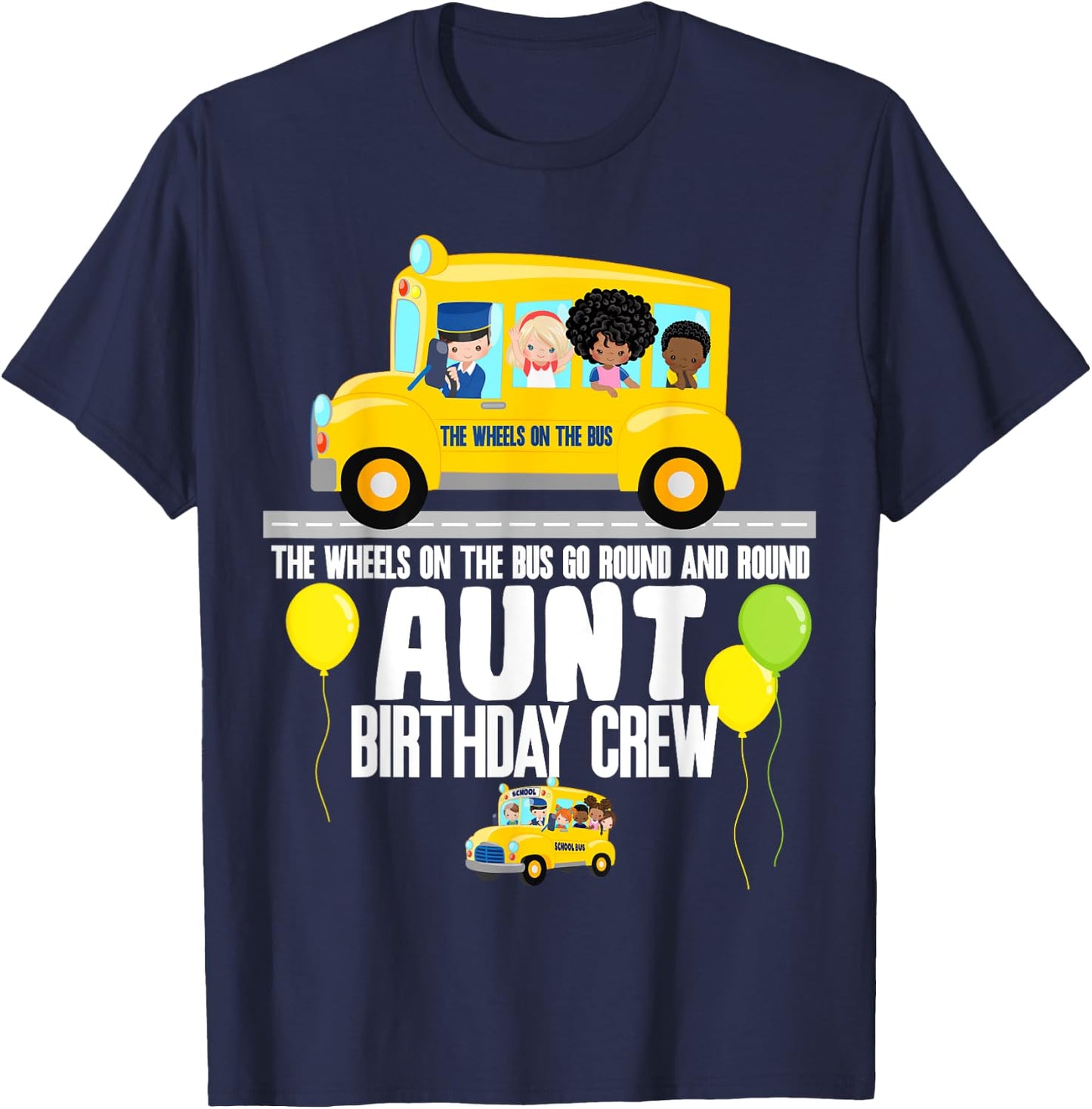 The Wheels On The Bus Aunt Birthday Crew Nursery Song Rhyme T-Shirt - T-Shirt | Navy