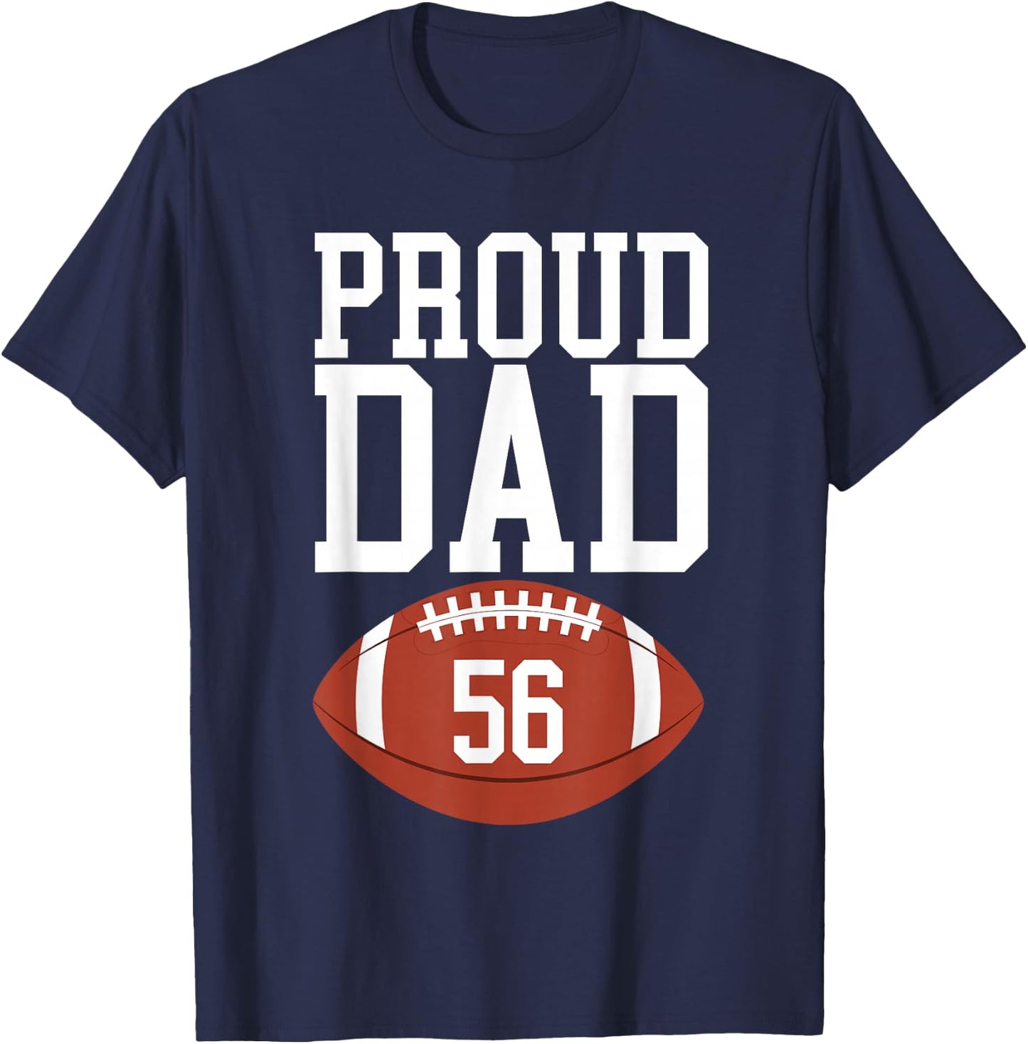 Proud Dad Football Number #56 T-Shirt - T-Shirt | Navy