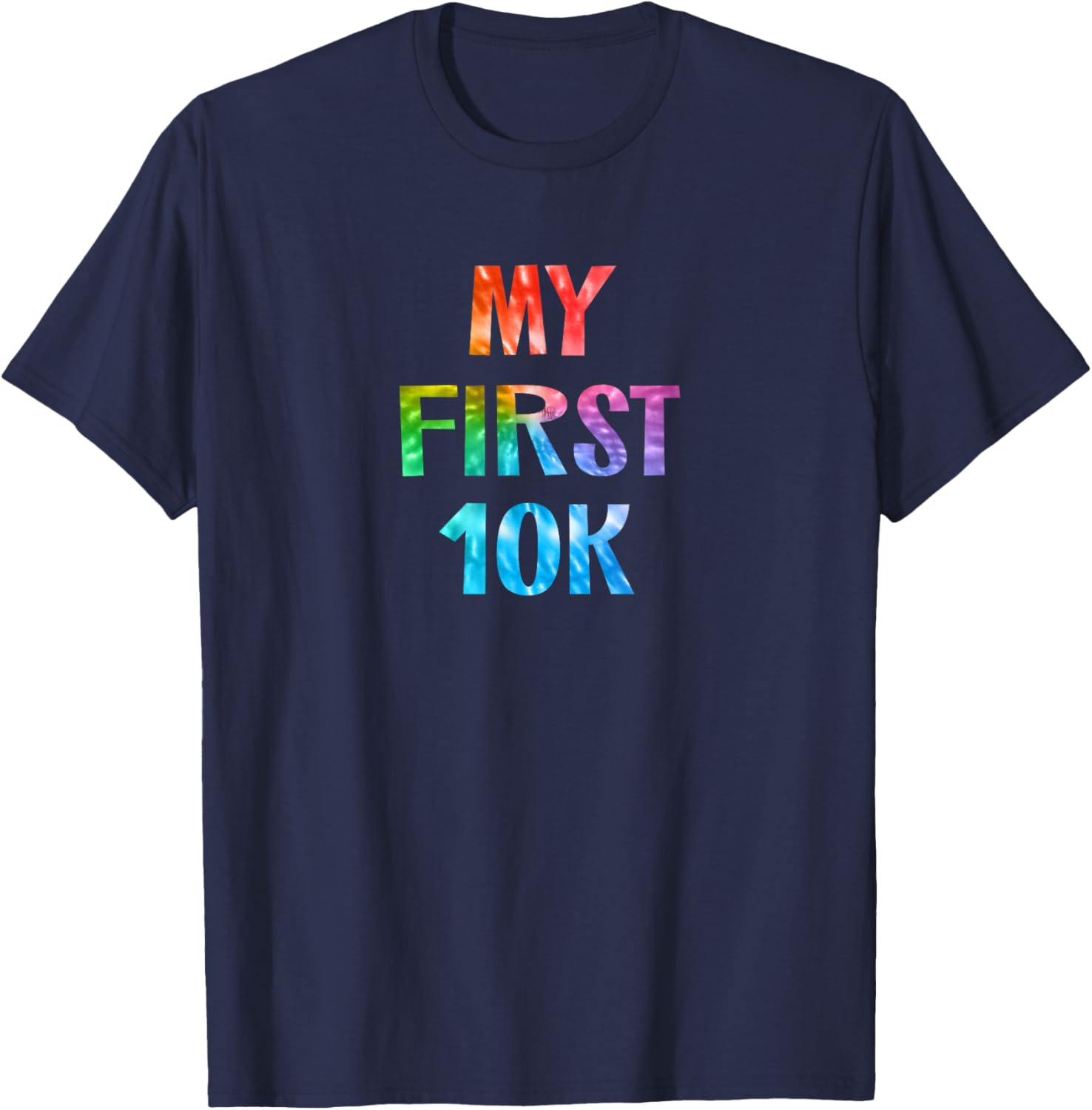 My First 10K Tie Dye Running Saying Race Finisher New Runner T-Shirt - T-Shirt | Navy