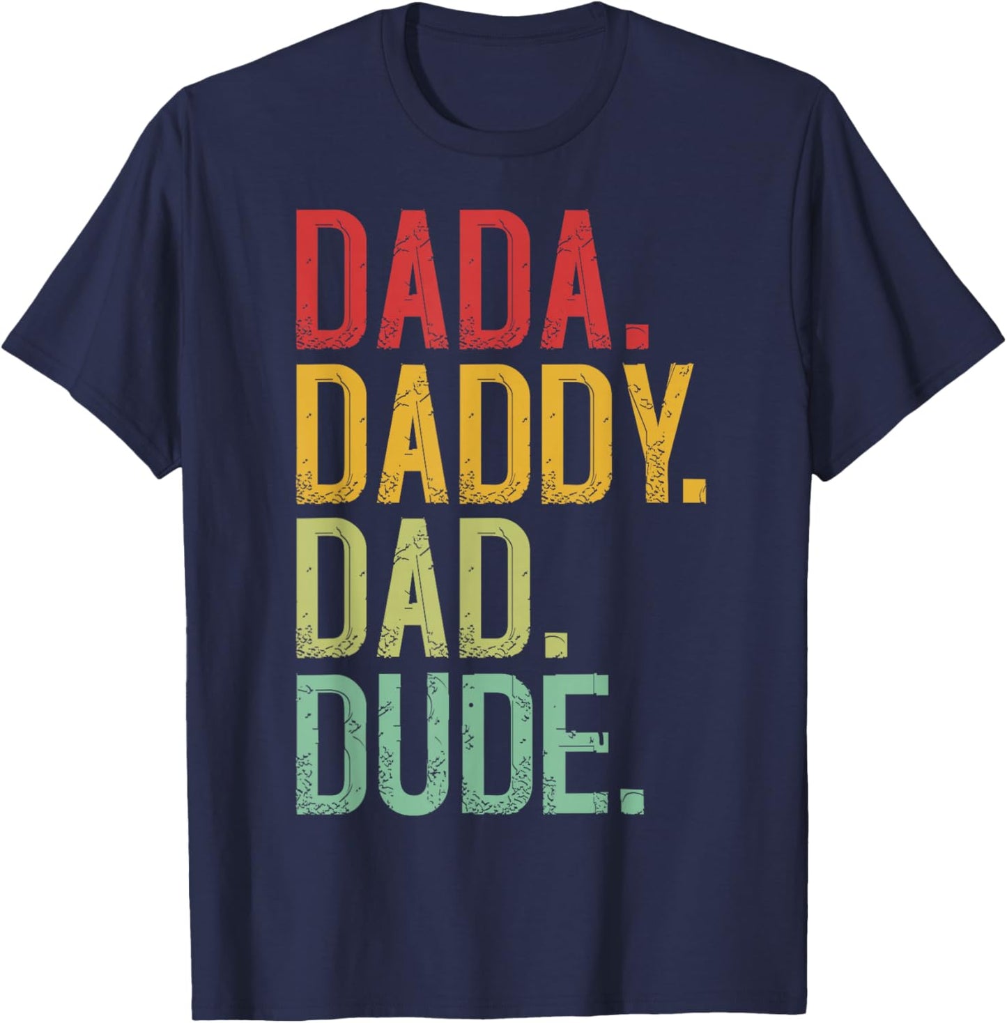 Men Dada Daddy Dad Dude Fathers Day Vintage Funny Father T-S T-Shirt - T-Shirt | Navy