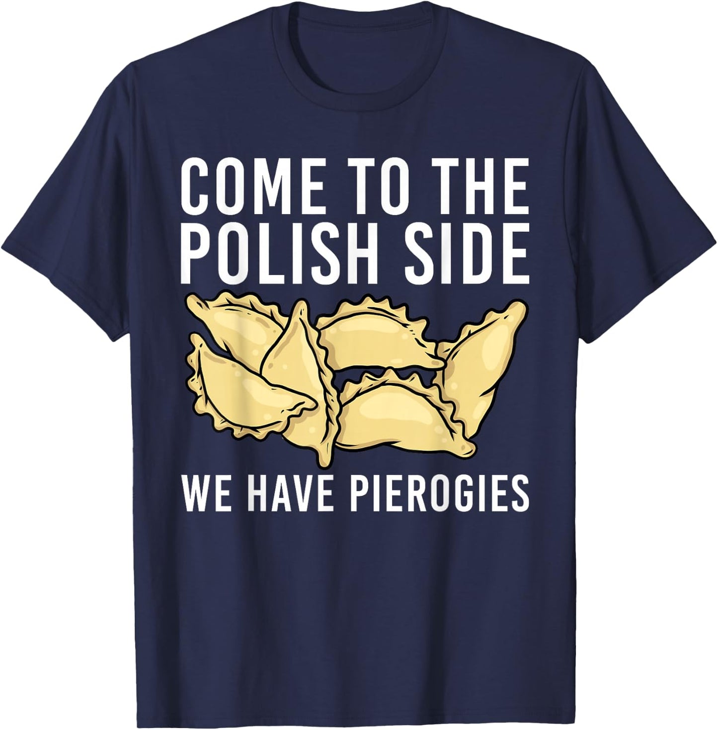 Funny Pierogi Design Women Foodie Polish Food Lovers T-Shirt - T-Shirt | Navy