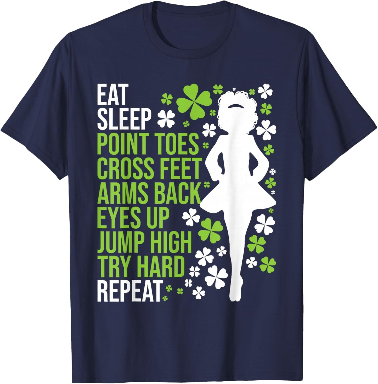 Eat Sleep Irish Dance - Irish Dancer Ceili Reel Dance Feis T-Shirt - T-Shirt | Navy