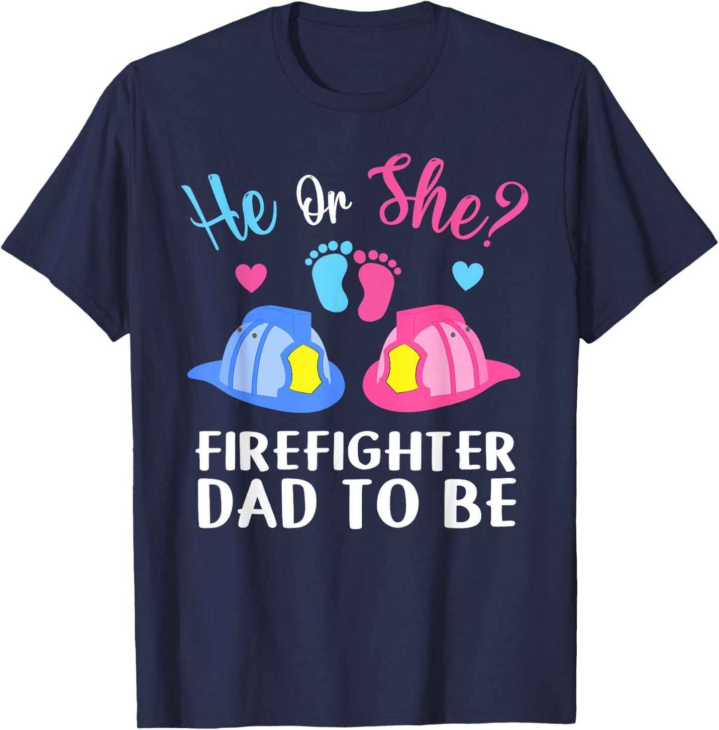 Dad He or She Gender Reveal Baby Shower Future Firefighter T-Shirt - T-Shirt | Navy