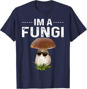 I'm A Fungi Fun Mushrooms Fun Guy Pun Biology Fungi T-Shirt - T-Shirt | Navy