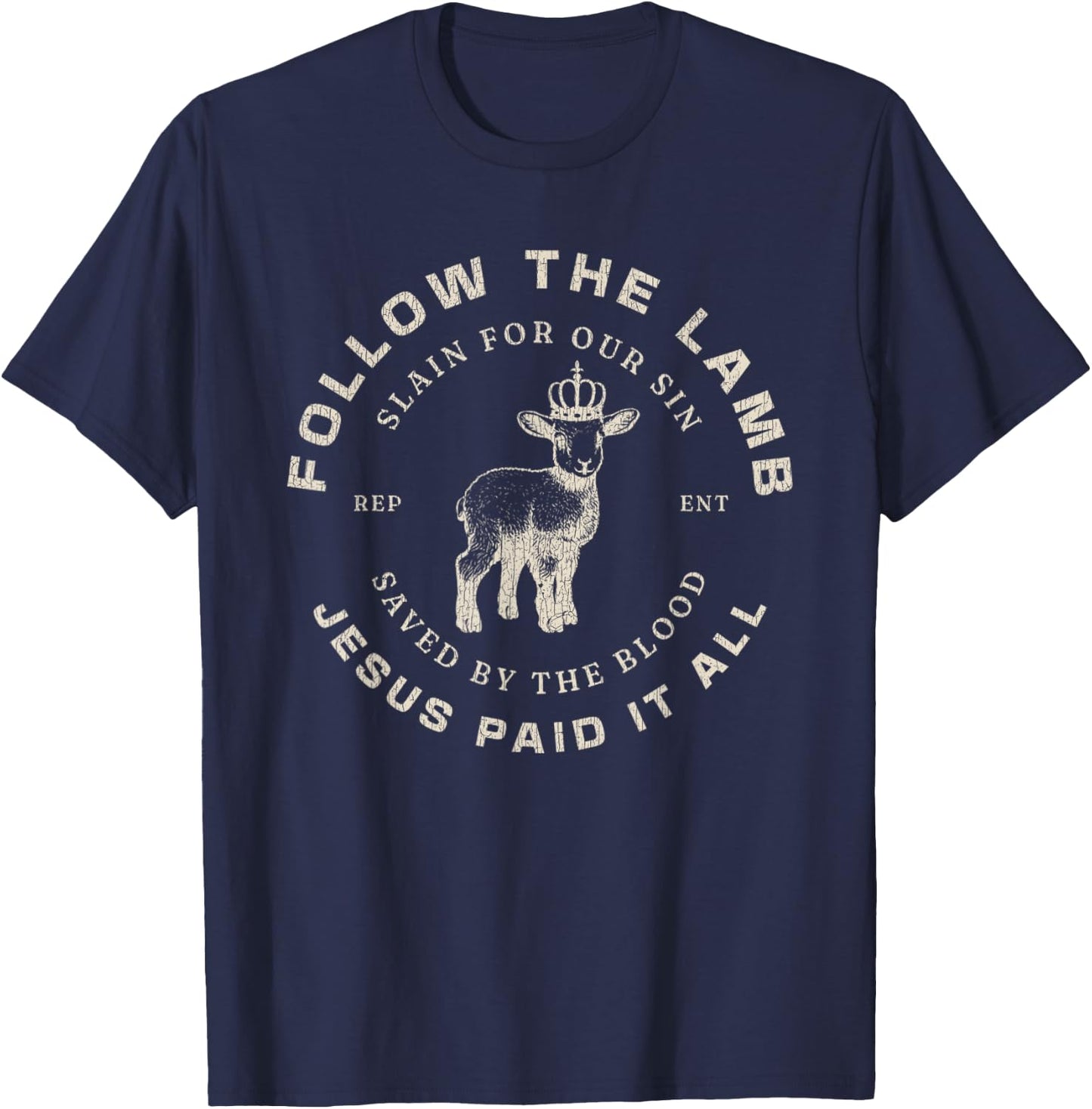 Vintage Follow The Lamb Jesus Paid It All Saved By The Blood T-Shirt - T-Shirt | Navy