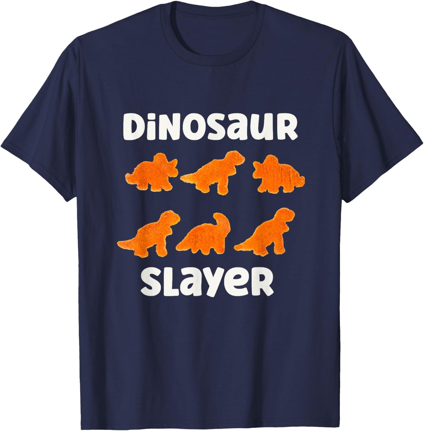 Dinosaur Slayer Dino Chicken Nuggets Lover chickie nuggies T-Shirt - T-Shirt | Navy