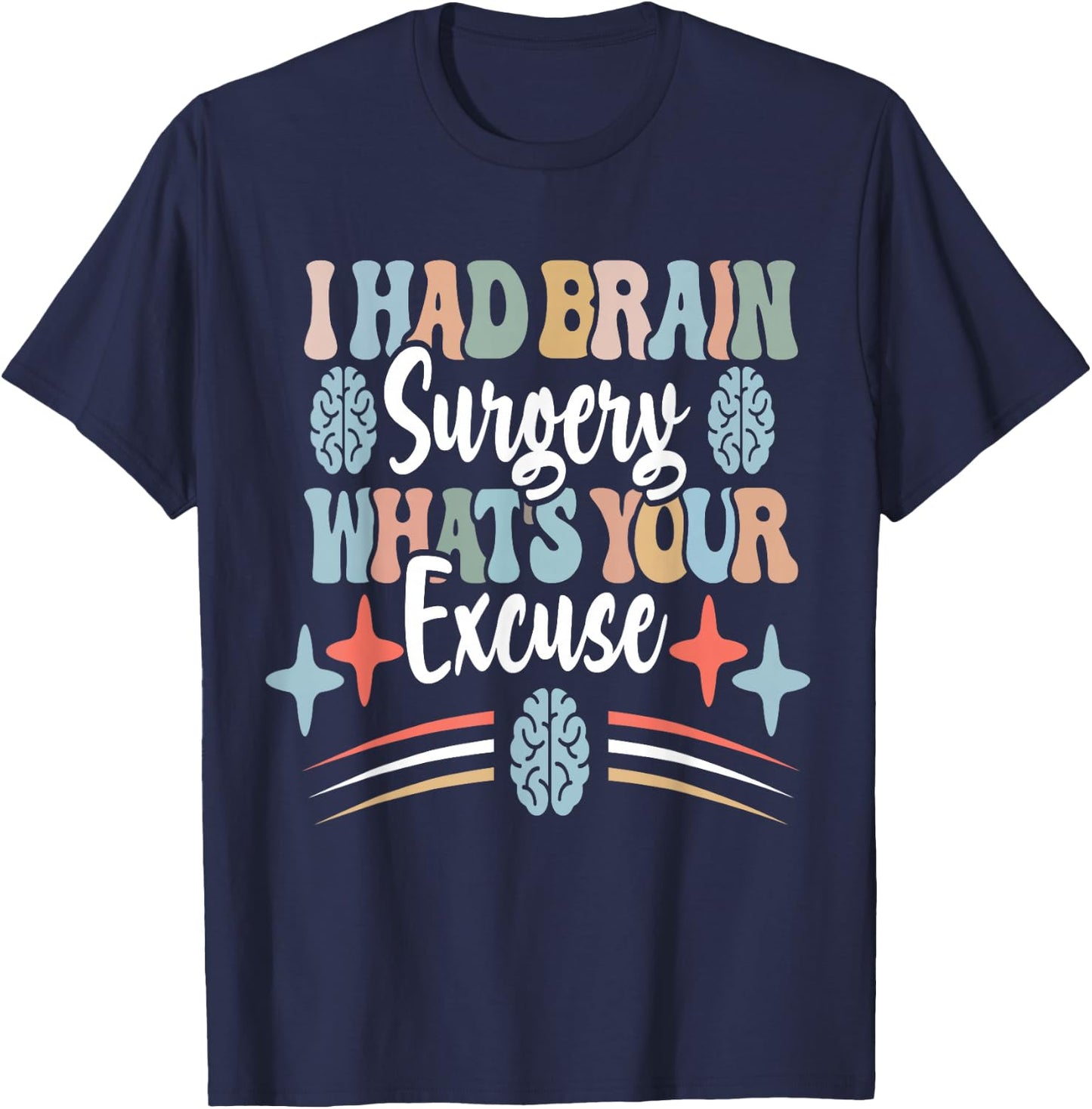 Brain Surgery Survivor Cancer Awareness Funny Get Well Idea T-Shirt - T-Shirt | Navy