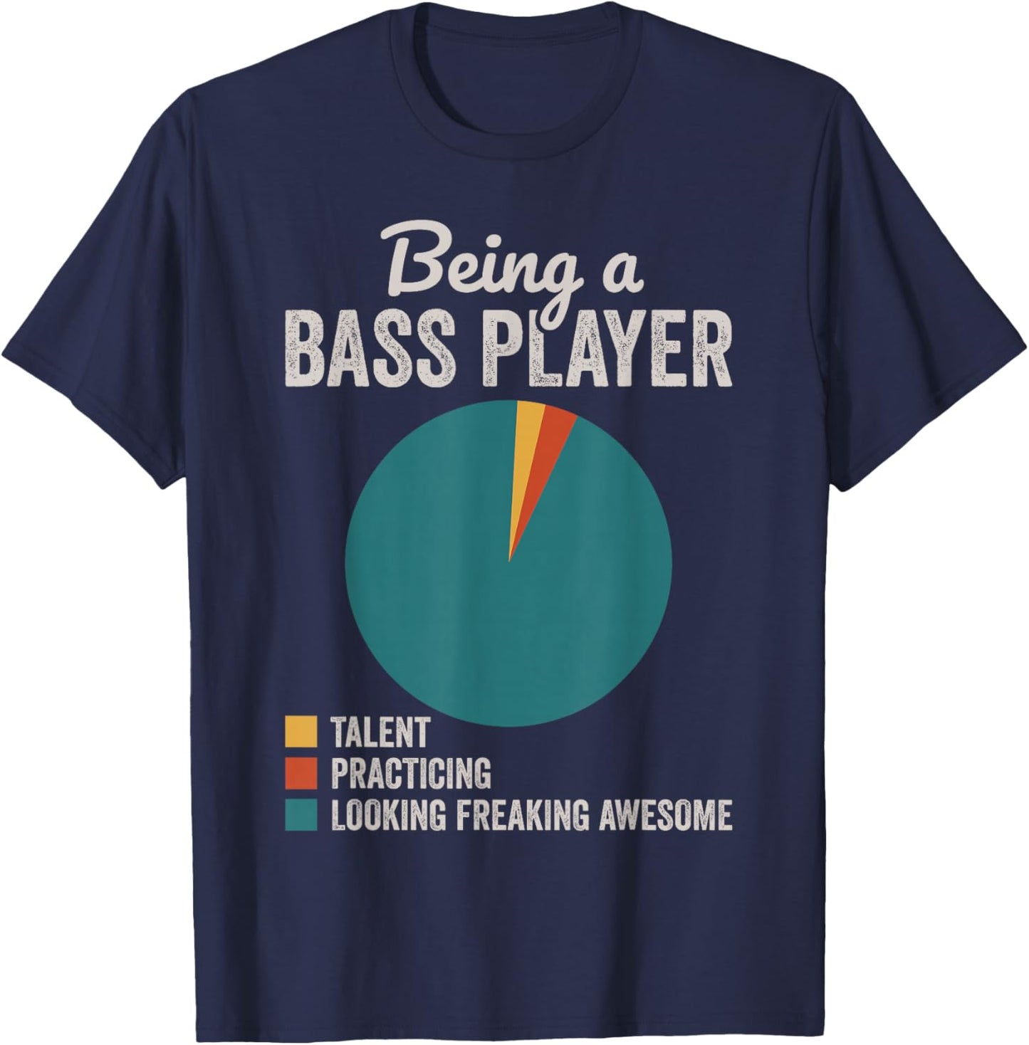 Being a Bass Player Bass Guitar Musician Bassist T-Shirt - T-Shirt | Navy