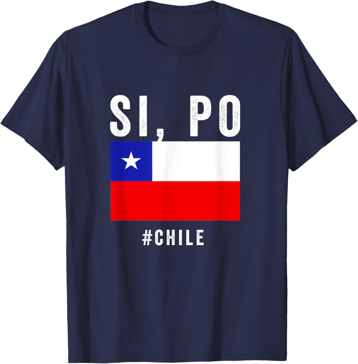 Chile Chilean Flag Pride Chileno Camiseta Si Po Slang Jergas T-Shirt - T-Shirt | Navy