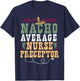 Nacho Average Nurse Preceptor T-Shirt - T-Shirt | Navy