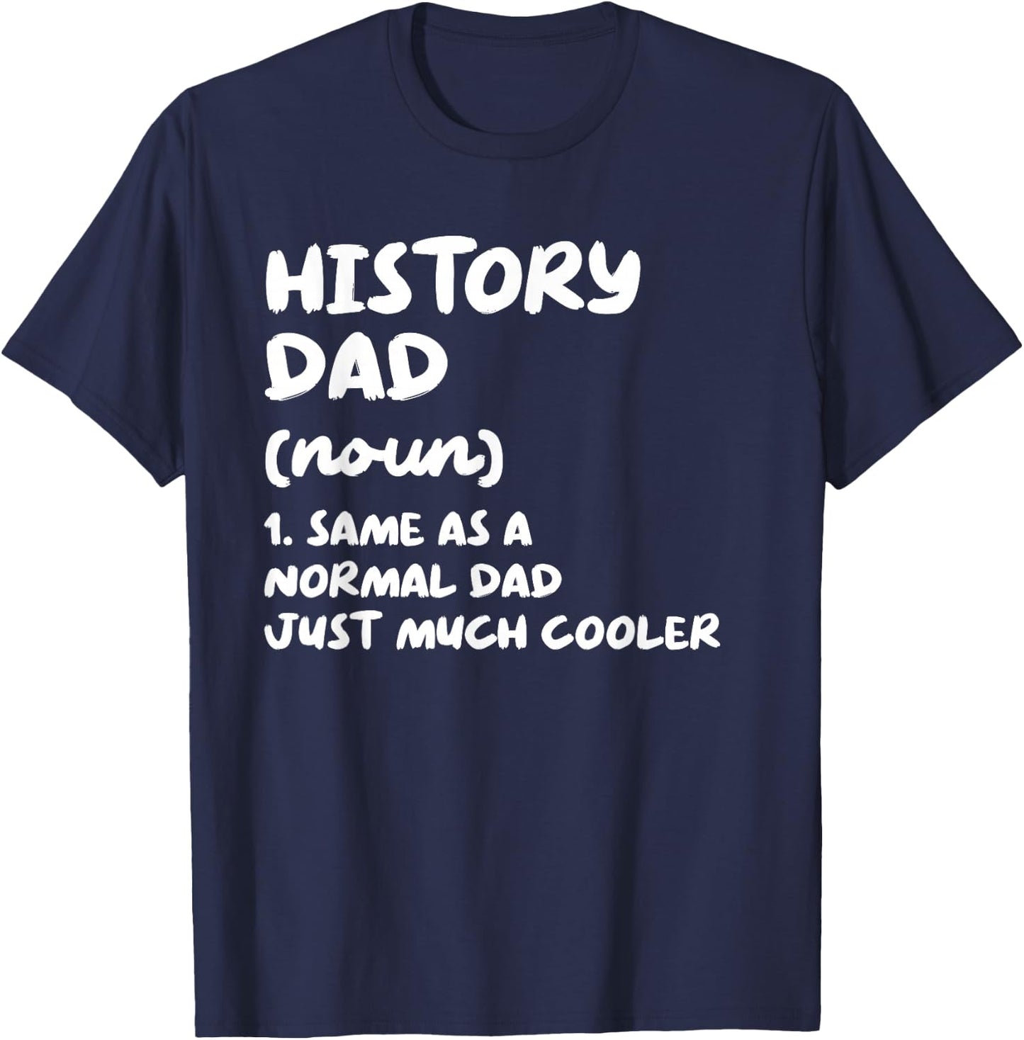 History Dad Definition Funny T-Shirt - T-Shirt | Navy