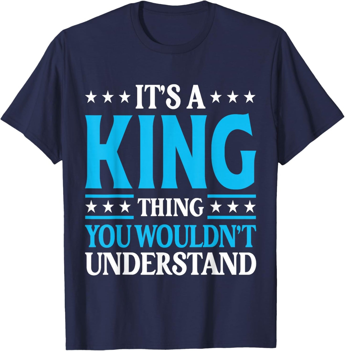 It's A King Thing Surname Funny Family Last Name King T-Shirt - T-Shirt | Navy
