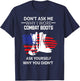 Don't Ask Me Why I Wore Combat Boots T-Shirt - T-Shirt | Navy