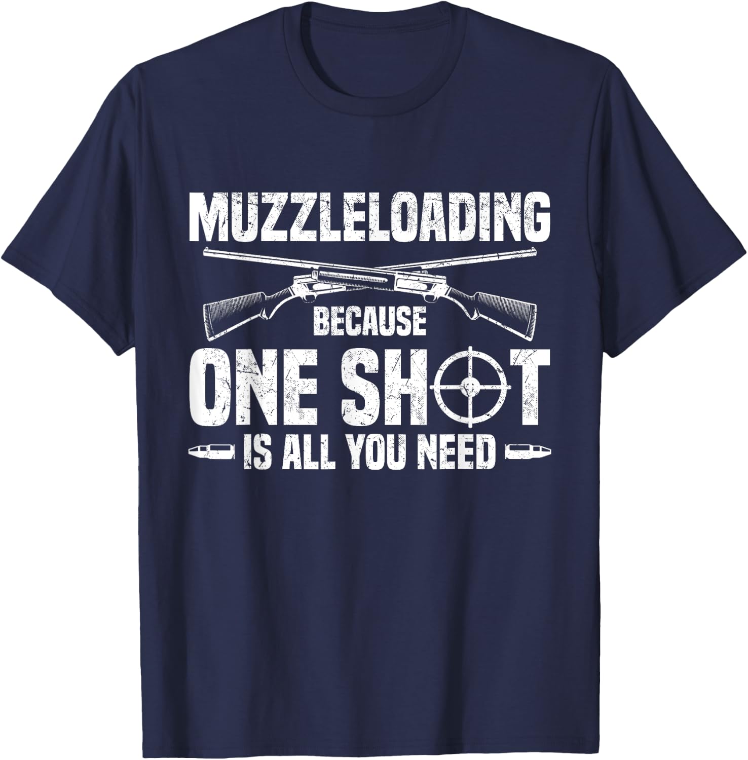 One Shot Is All You Need - Flintlock Muzzleloader T-Shirt - T-Shirt | Navy