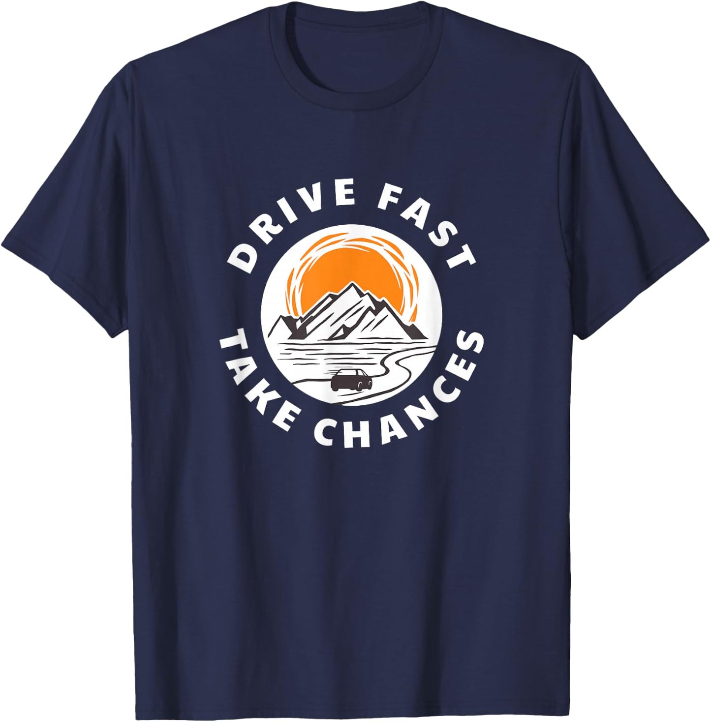 Drive fast and take risks. Car lovers T-Shirt - T-Shirt | Navy