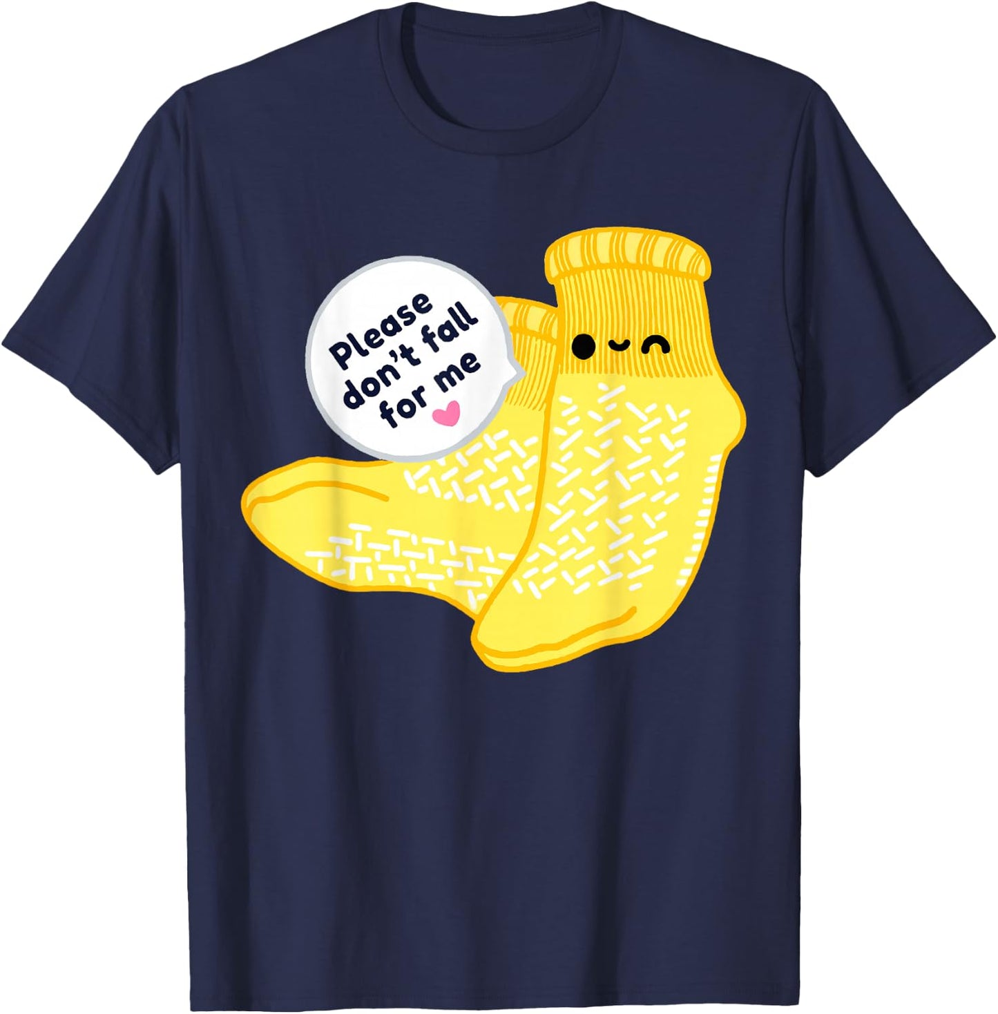 Non Slip Socks Please Don't Fall For Me Medical Nurse Shirt T-Shirt - T-Shirt | Navy